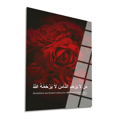 "İnsanlara Merhamet Etmeyene Allah Merhamet Etmez" Written Glass Wall Art - WTC064