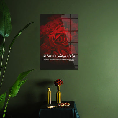 "İnsanlara Merhamet Etmeyene Allah Merhamet Etmez" Written Glass Wall Art - WTC064